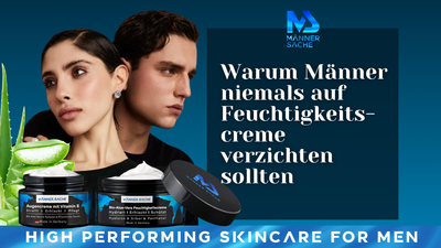 Warum Männer niemals auf Feuchtigkeitscreme verzichten sollten