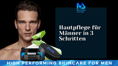 Hautpflege für Männer in 3 Schritten