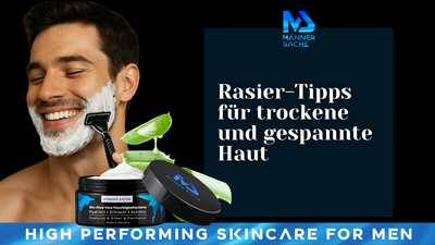 Rasier-Tipps für trockene und gespannte Haut