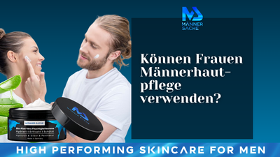 Können Frauen Männerhautpflege verwenden?